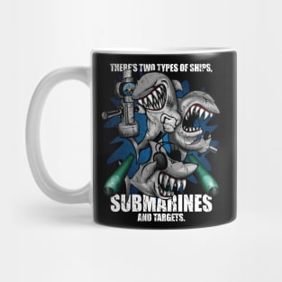 There's Two Types of Ships Submarines and Targets! Funny Submarine Shark Cartoon Mug